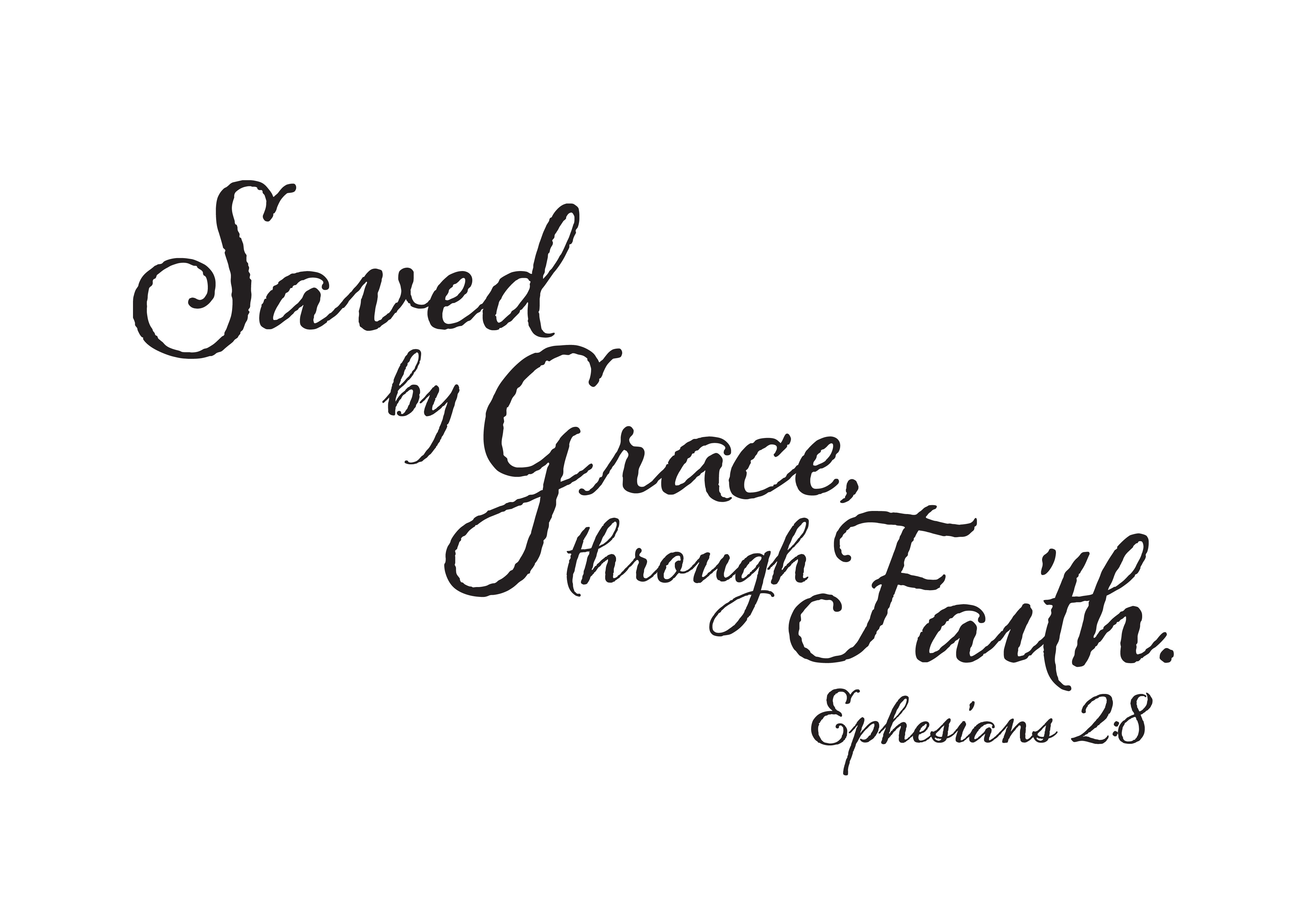 i am saved by grace through faith