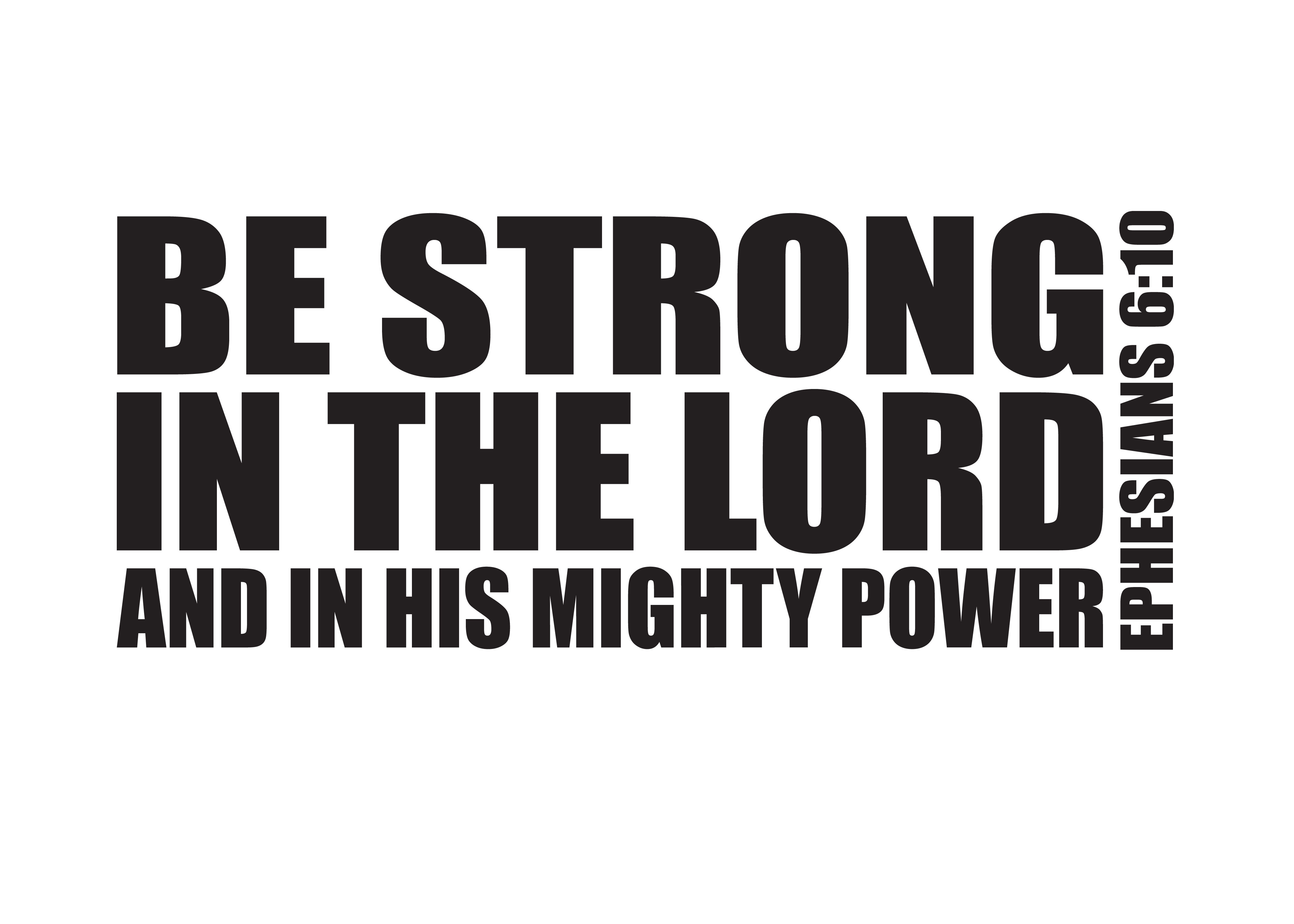 Ephesians 6:10 Vinyl Wall Decal Be Strong in the Lord and in His Mighty ...