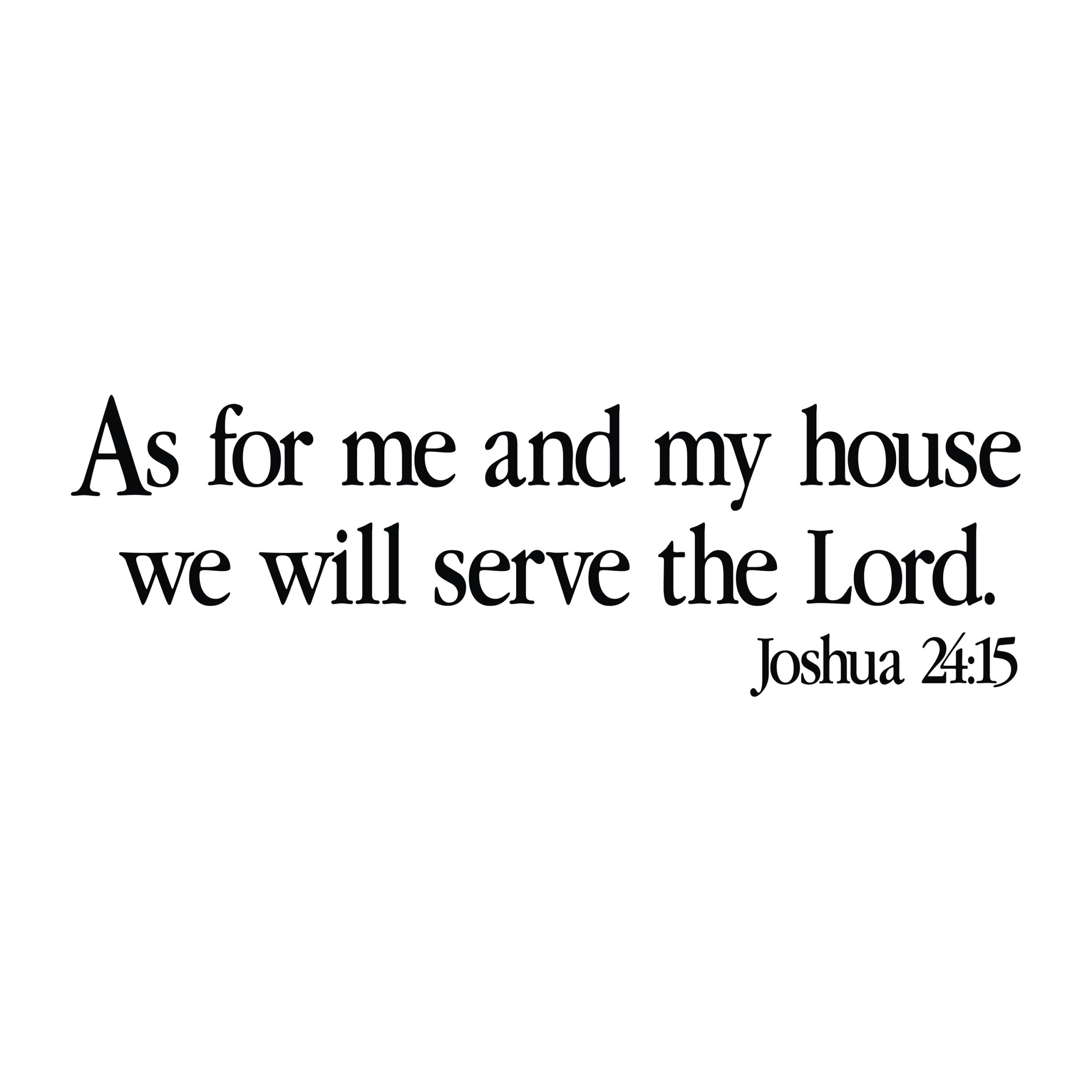 Joshua 24:15 Vinyl Wall Decal 7 by Wild Eyes Signs As for me and my house we will serve the Lord, Scripture Wall Vinyl, Bible Wall Words, Entry Way, JOS24V15-0007 - Image 2
