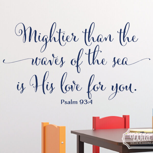 Psalm 93v4 Vinyl Wall Decal version 5