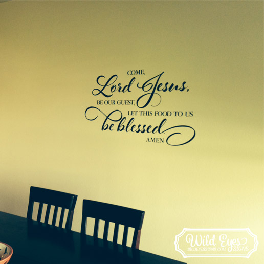 Come Lord Jesus Vinyl Wall Decal version 2