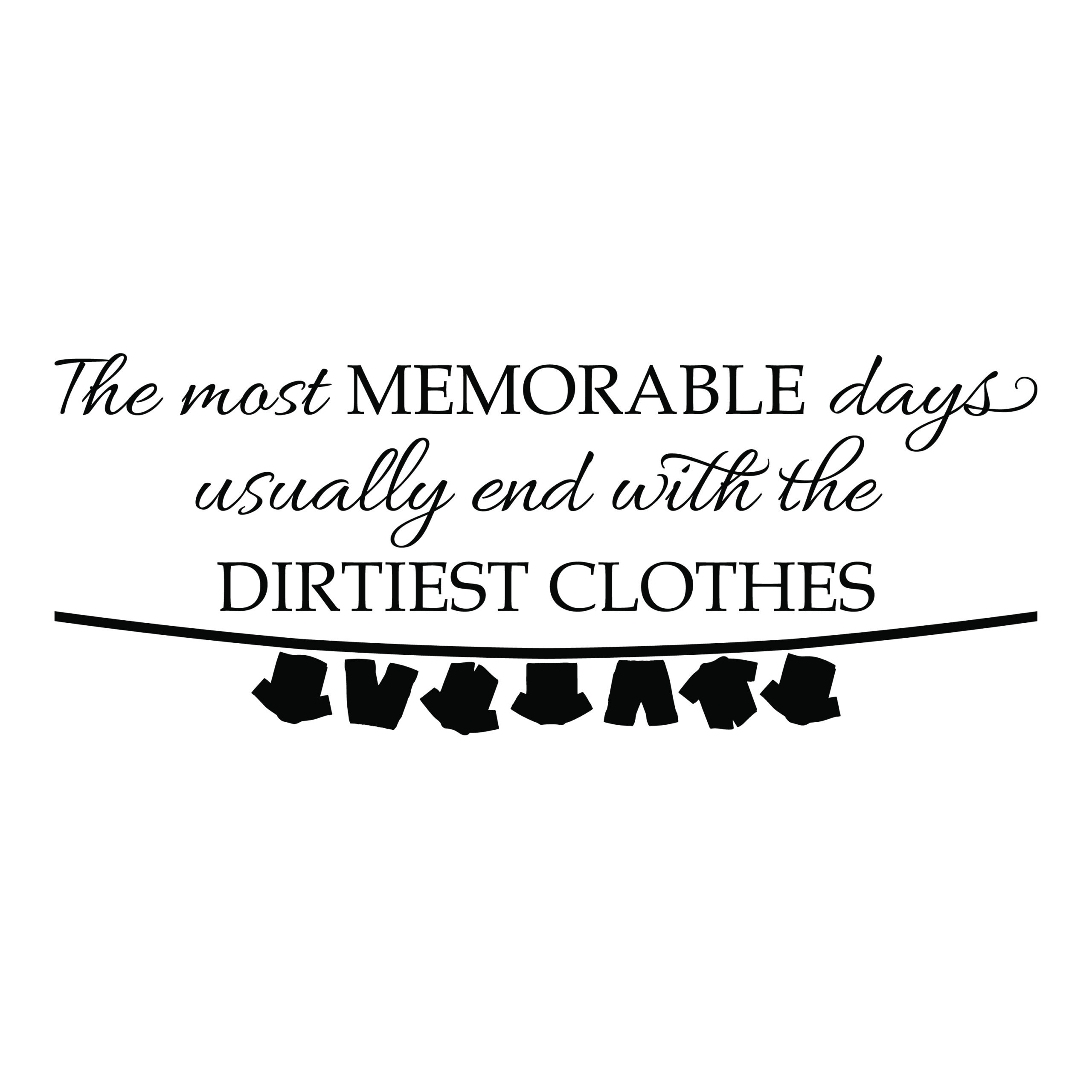 The most Memorable Days usually end with the dirtiest clothes with laundry line - Wall Decal Laundry Room decor Sign - wall decal - HH2122 - Image 3