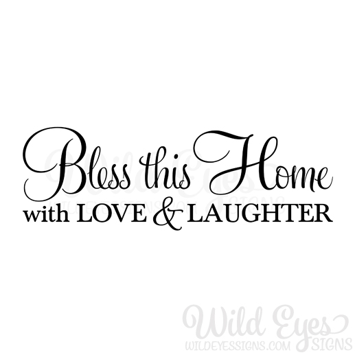 Bless this home with love and laughter 2 vinyl wall decal