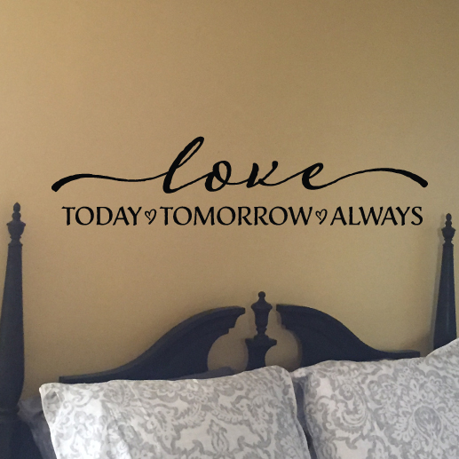 Love Today Tomorrow Always Vinyl Wall Decal By Wild Eyes Signs,Most Beautiful Places To Visit In Indiana
