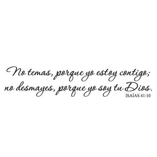 Isaiah 41:10 Vinyl Wall Decal 4, Do not fear for I am with you (Spanish ...