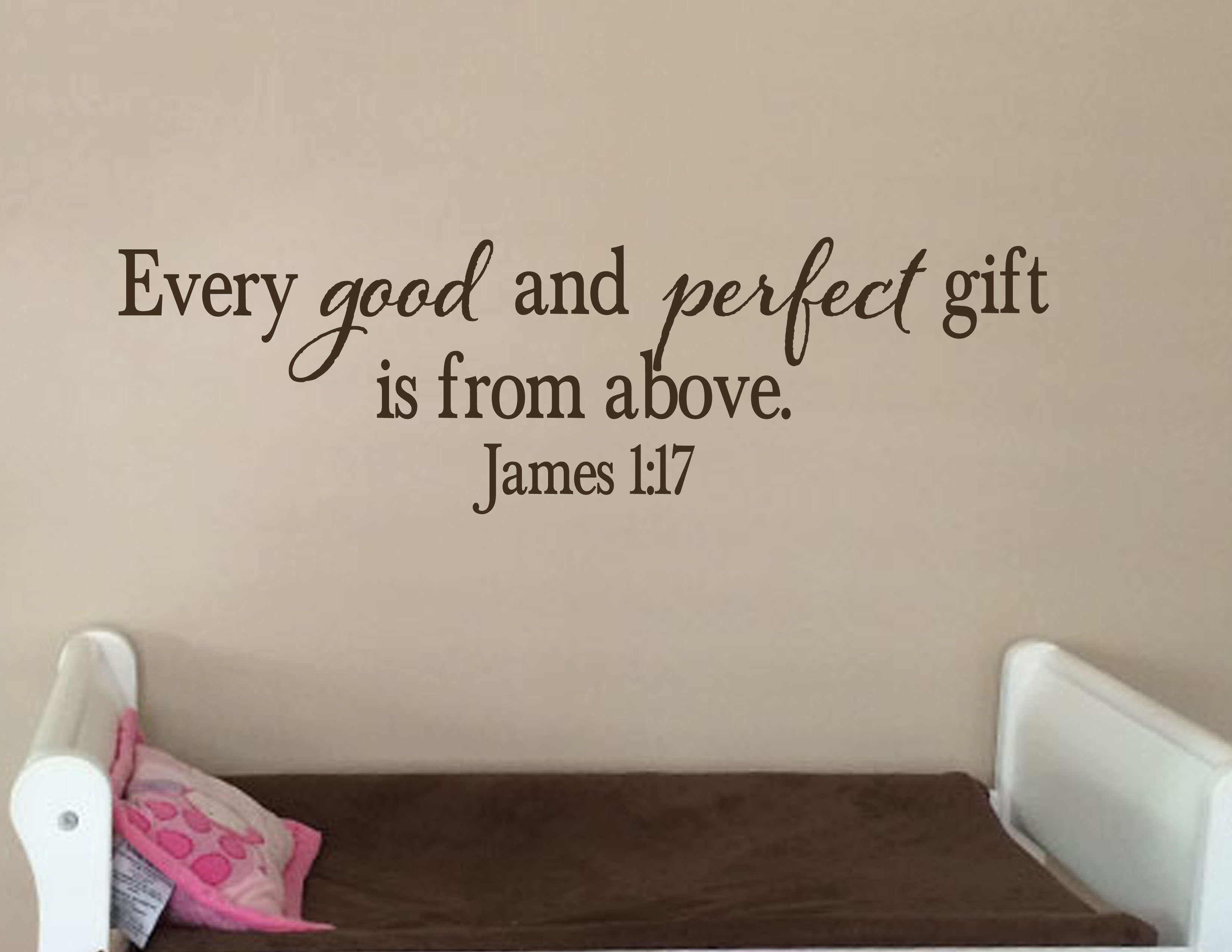 James 1:17 Vinyl Wall Decal 20 Every Good and Perfect Gift is From ...