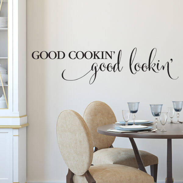Good Cookin' Good Lookin' Vinyl Wall Decal