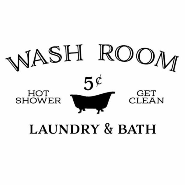 Wash Room Hot Shower Get Clean Laundry & Bath Vinyl Wall Decal