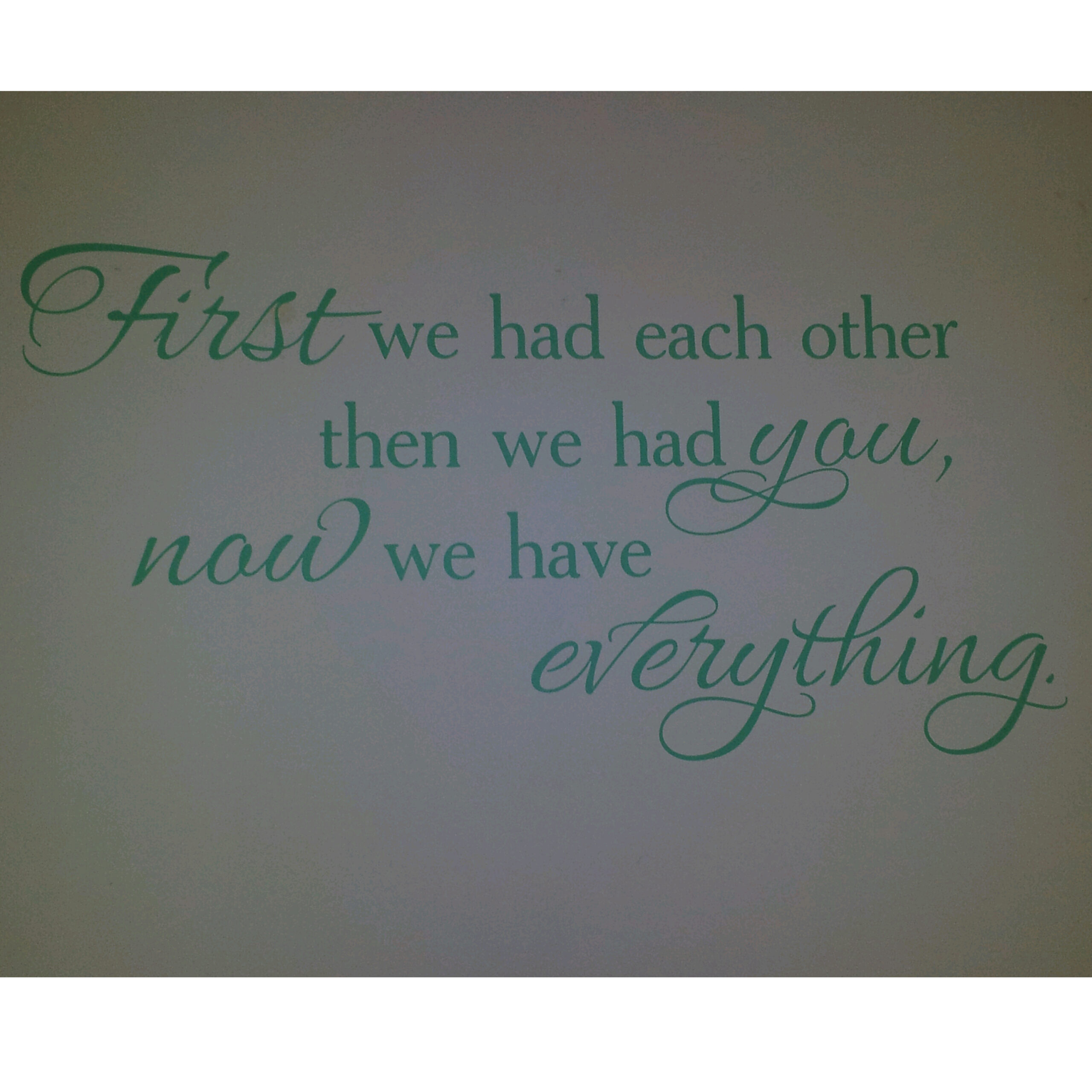 First we had each other then we had you now we have everything Vinyl Wall Decal by Wild Eyes Signs, Nursery Lettering Decor, Nursery Wall Quote, Modern Christian Wall Sticker, CT4620 - Image 2