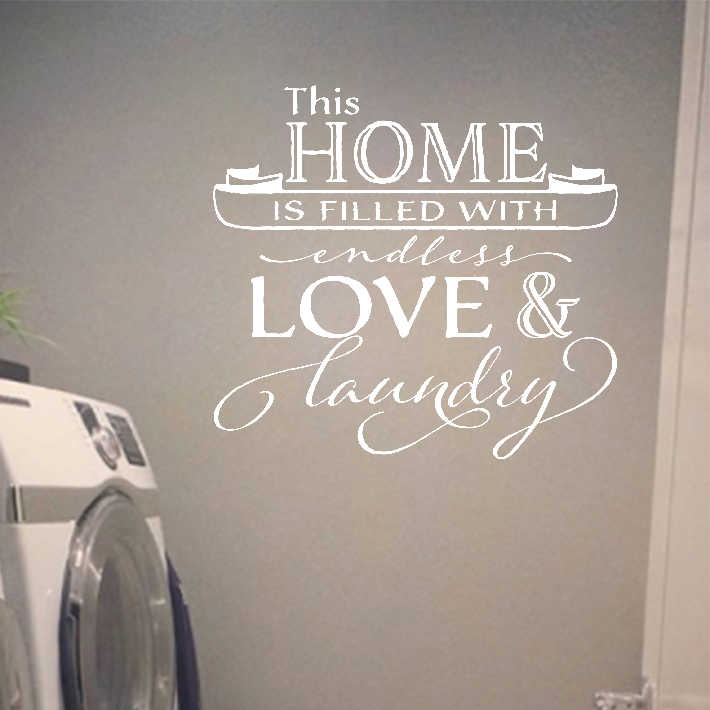 THIS HOME HAS ENDLESS LOVE AND LAUNDRY Vinyl Wall Decal Home Decor Words Sticker 