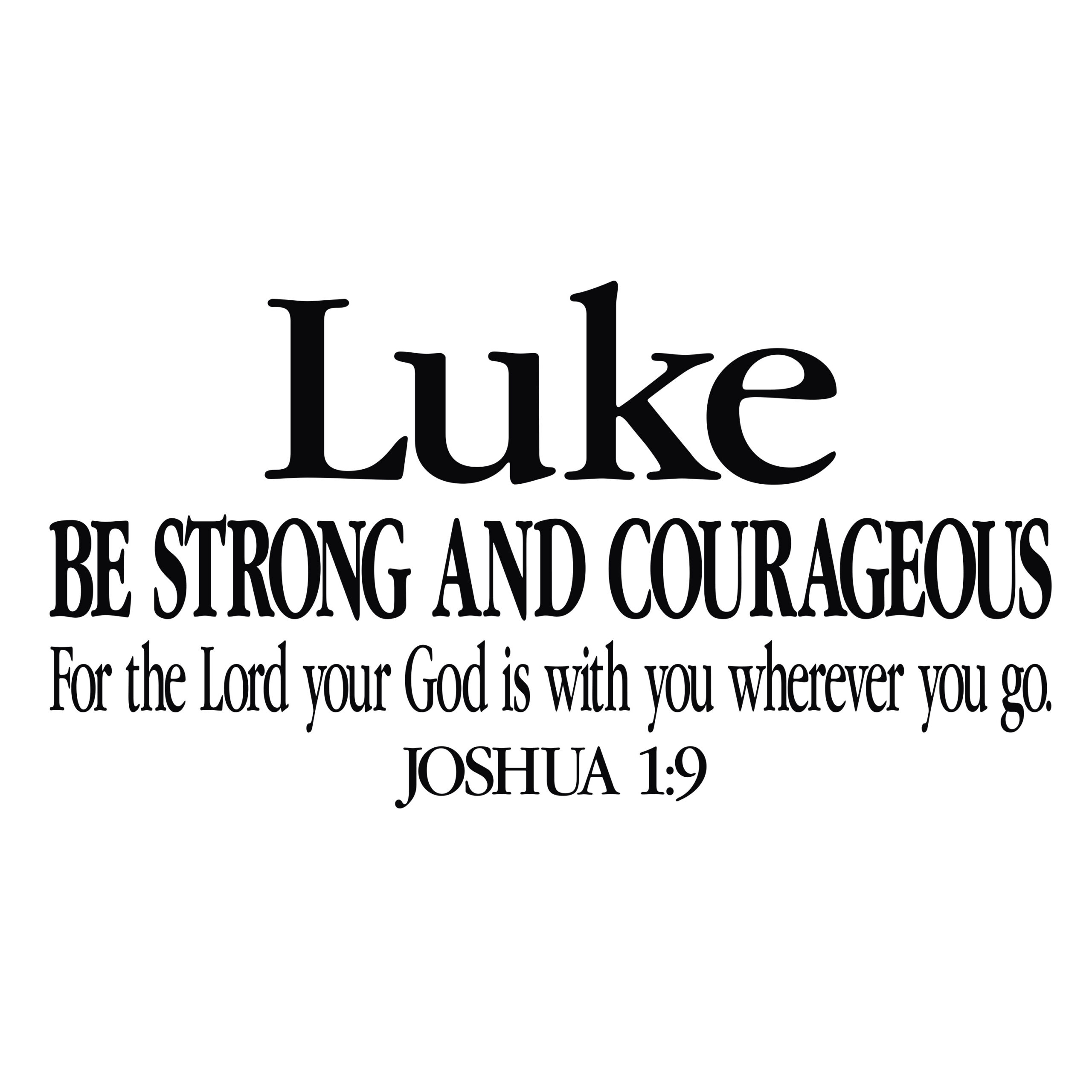 Joshua 1:9 Vinyl Wall Decal 12 by Wild Eyes Signs Be Strong and Courageous for the Lord will be with you wherever you go, Personalized Monogram Bible Verse, JOS1V9-0012 - Image 2