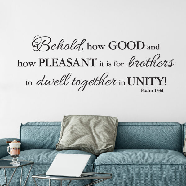 Psalm 133v1 Brothers Dwell Together in Unity Vinyl Wall Decal