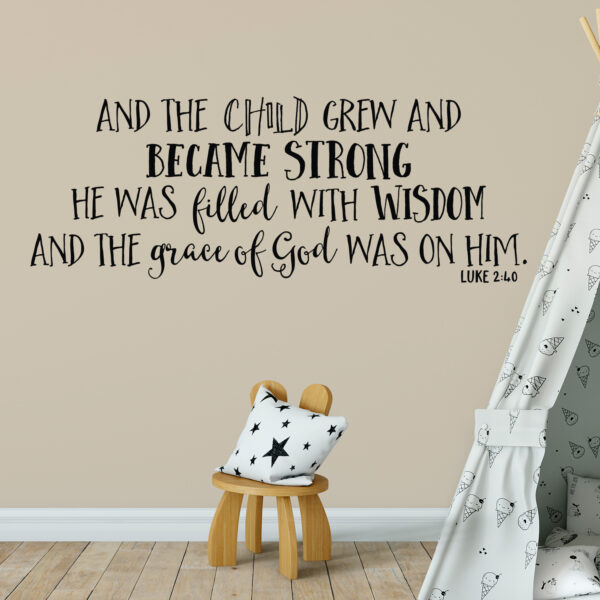 Luke 2v40 Vinyl Wall Decal 9