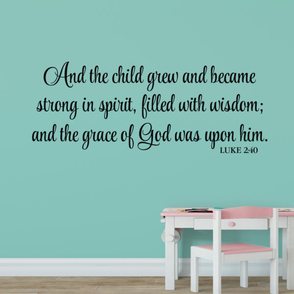 Luke 2v40 Vinyl Wall Decal 10