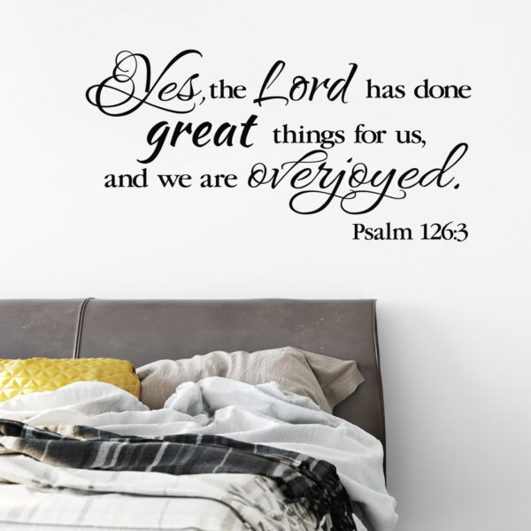 Psalm 126v3 Vinyl Wall Decal 1