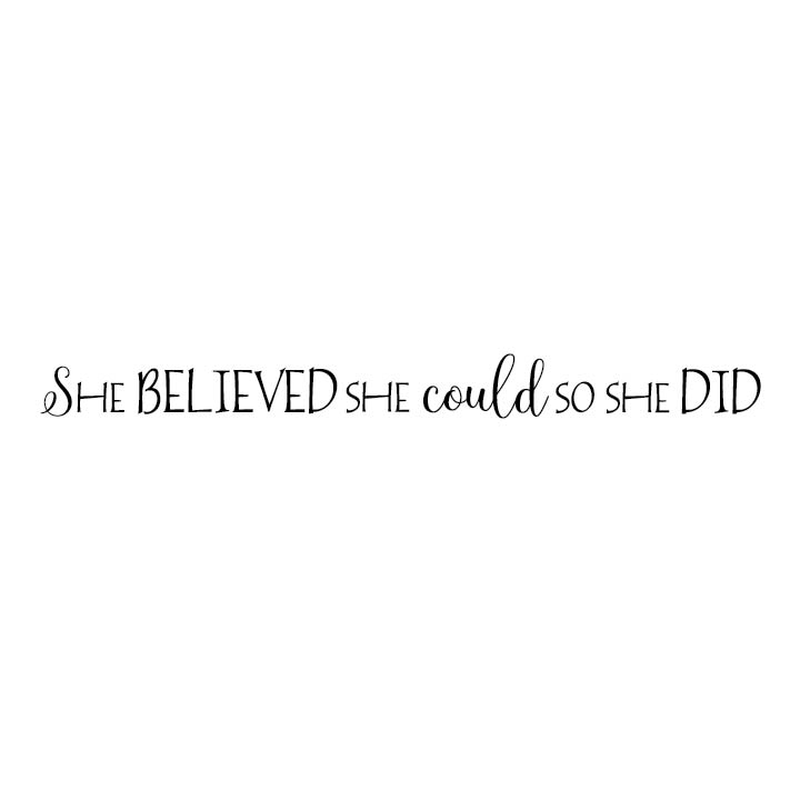 She Believed She Could So She Did Vinyl Wall Decal by Wild Eyes Signs, Girls Room, Teen Girl, Inspirational Women Wall Decal, Dorm Room Decor, Positive Wall Words, Studio, CT4616 - Image 2