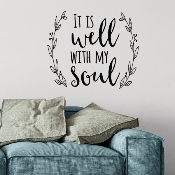 It is Well With My Soul Vinyl Wall Decal