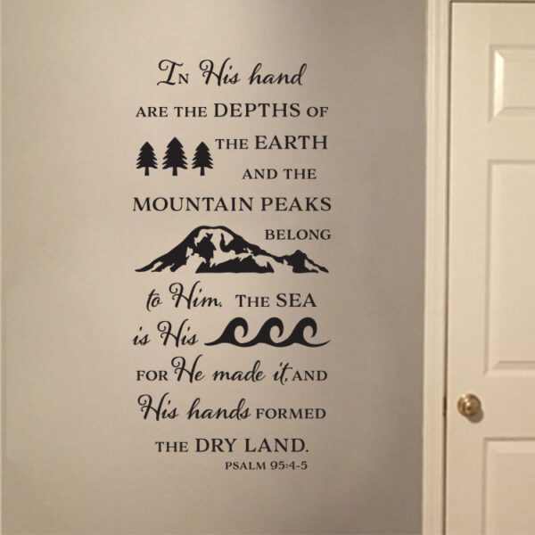 Psalm 95v4-5 Vinyl Wall Decal 2