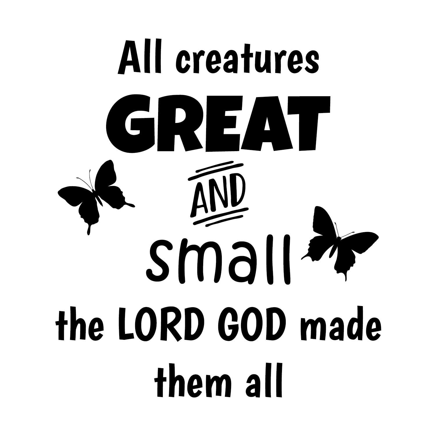 all-creatures-great-and-small-vinyl-wall-decal-2-the-lord-god-made-them