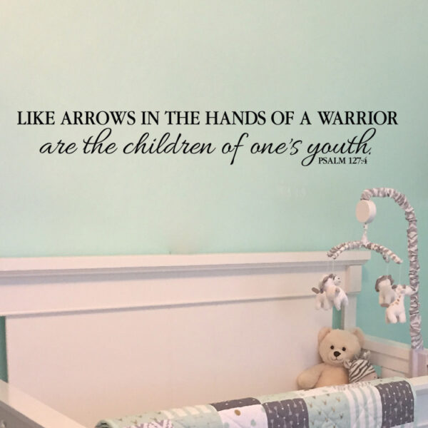 Psalm 127v4 Vinyl Wall Decal