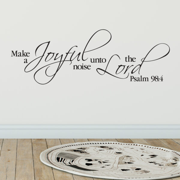 Psalm 98v4 Vinyl Wall Decal