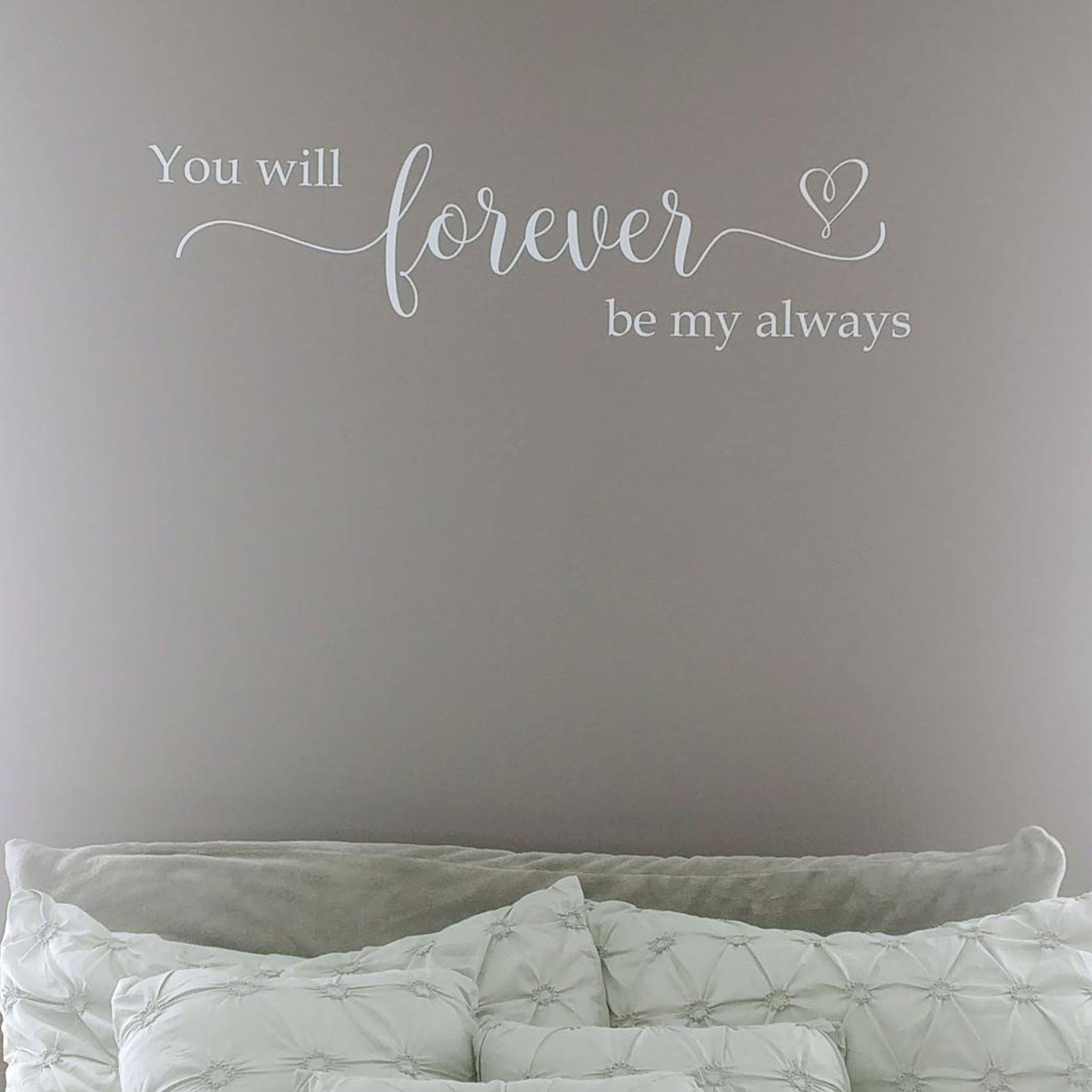 YOU WILL FOREVER BE MY ALWAYS WALL DECAL WEDDING DECAL ROMANTIC DECAL LOVE WALL 