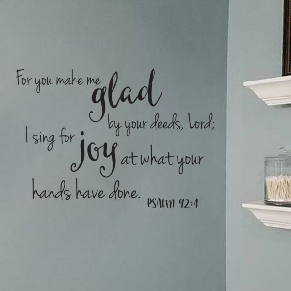 Psalm 92v4 Vinyl Wall Decal