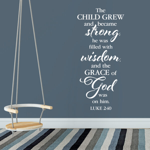 Luke 2v40 Vinyl Wall Decal 11