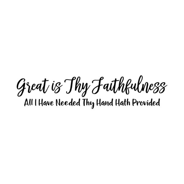 Great is Thy Faithfulness Vinyl Wall Decal
