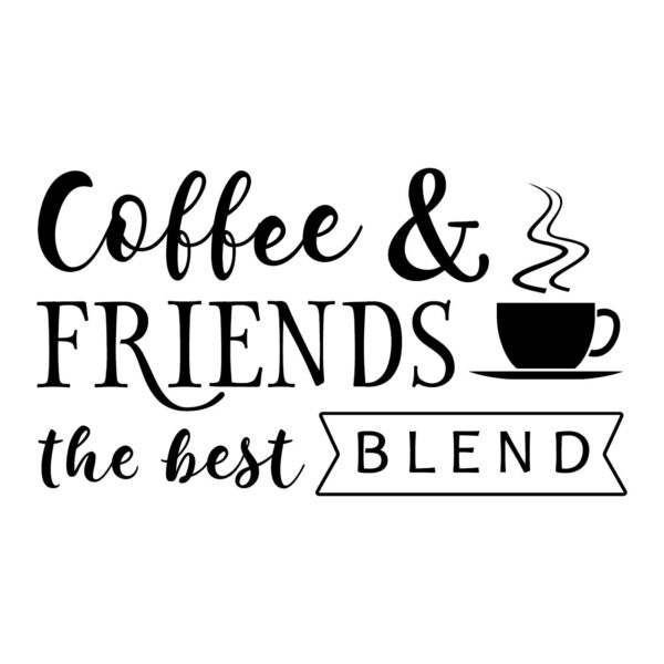 Coffee and Friends Vinyl Wall Decal