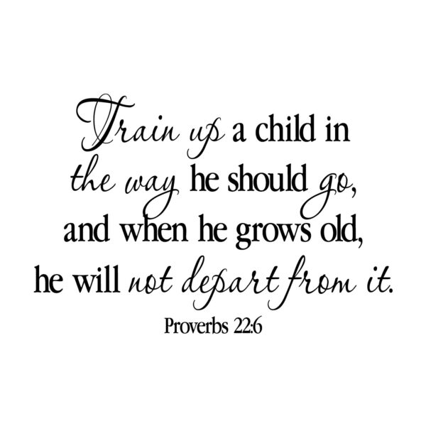 Proverbs 22v6 Vinyl Wall Decal 6
