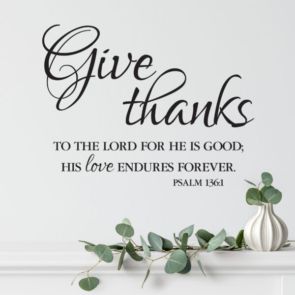 Psalm 136v1 Vinyl Wall Decal 3