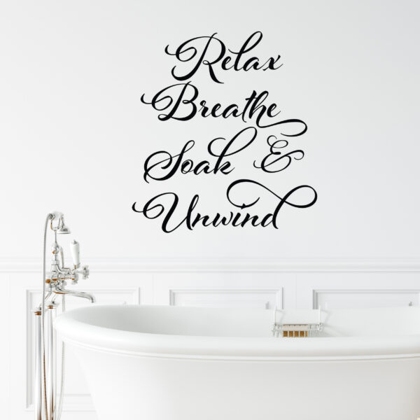Relax Breathe Soak Unwind Vinyl Wall Decal