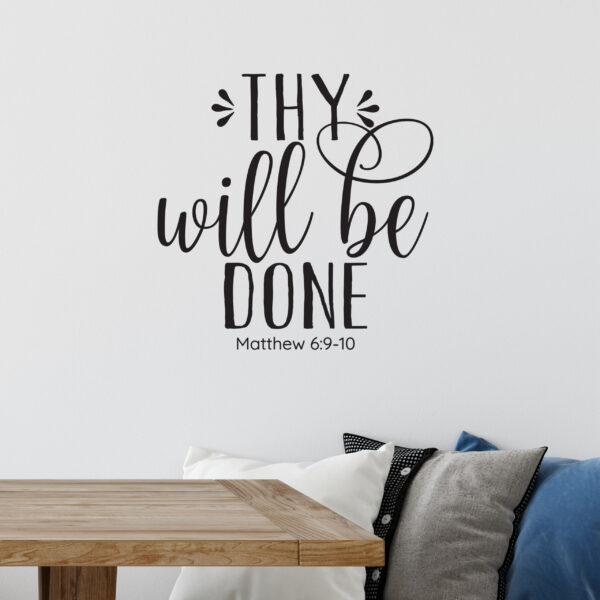 Thy will be done Vinyl Wall Decal