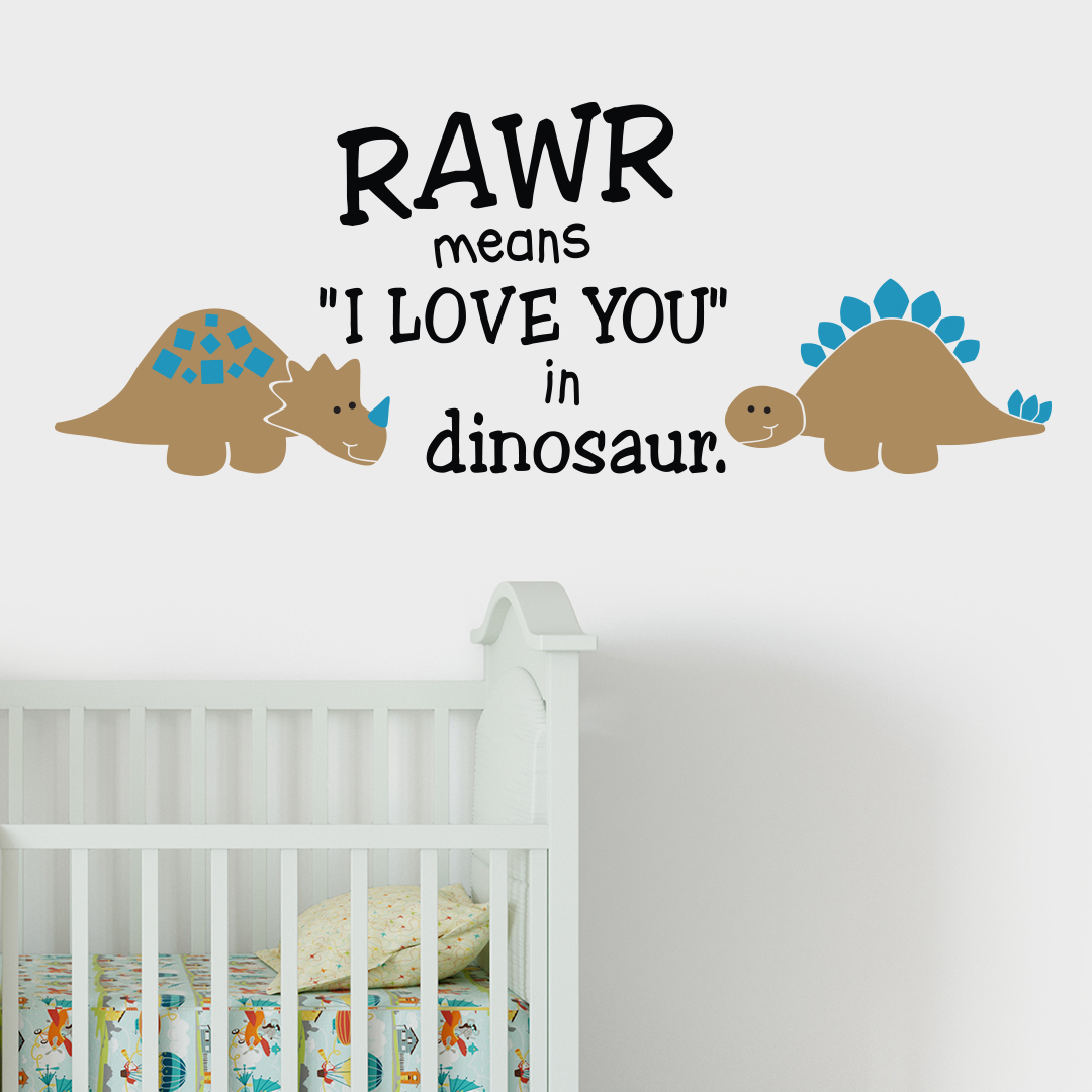 RAWR / ROAR Means I Love You in Dinosaur Vinyl Wall Decal by Wild Eyes Signs, Triceritops, Stegosaurus, Dino Room, Boy/Girl Bedroom, Modern Nursery, Kids' Playroom Decal, CT4690