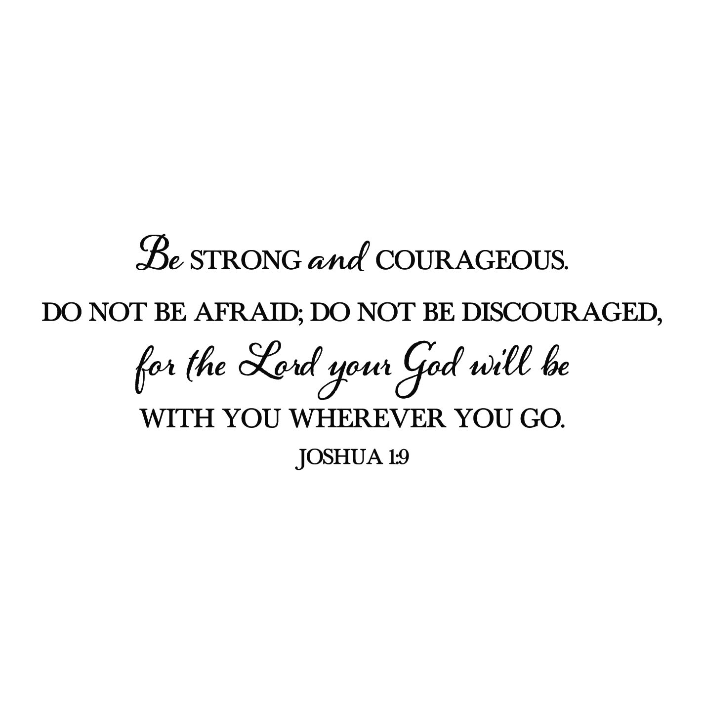 Joshua 1v9 Vinyl Wall Decal 49 Be Strong And Courageous   Jos1v9 0049 Be Strong And Courageous WPROOF 