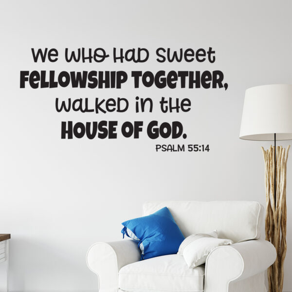 Psalms 55v14 Vinyl Wall Decal