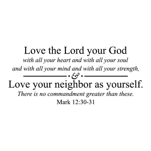 Mark 12V30-31 Vinyl Wall Decal by Wild Eyes Signs Love the Lord your God with all your heart, mind, strength, Love Your Neighbor, Religious Bible Verse, Christian Wall Art, Love Wall Words, MAR12V30-0001