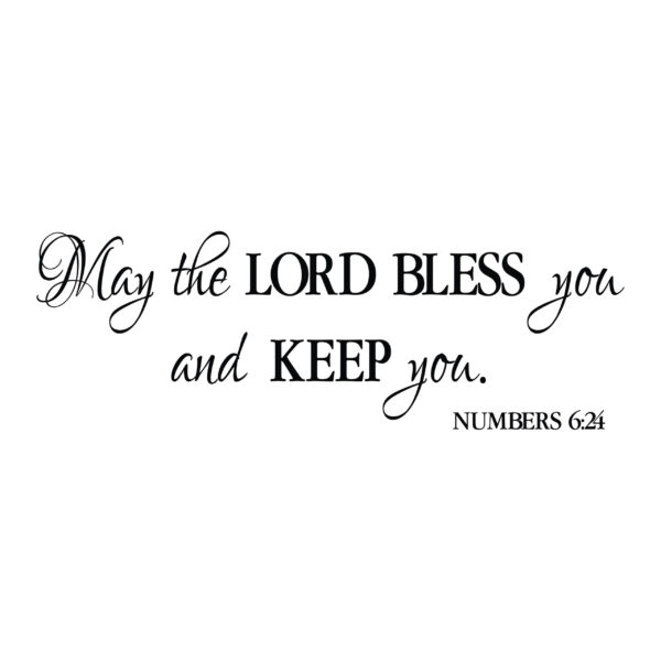 Numbers 6v24 by Wild Eyes Signs May the Lord Bless You and Keep You NUM6V24-0007